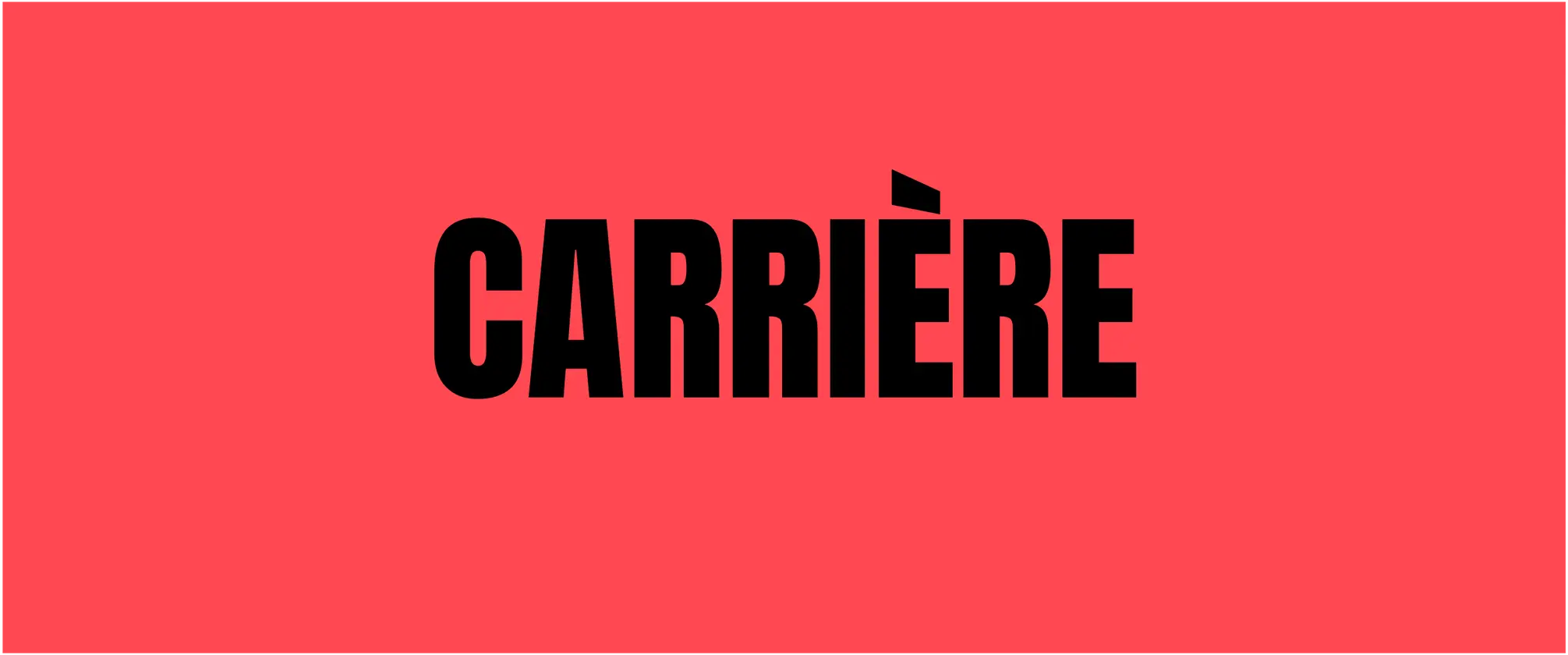 CARRIÈRE