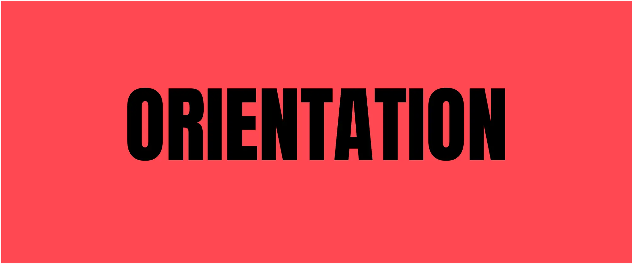 ORIENTATION